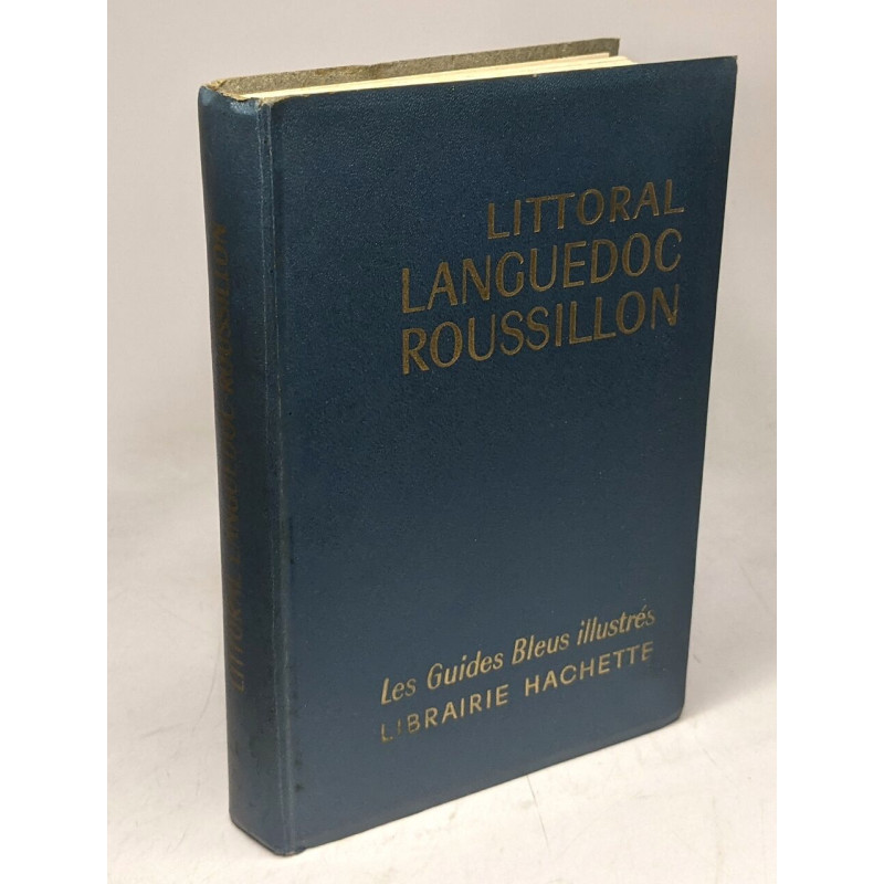 Littoral languedoc roussillon. Guide bleus illustrés