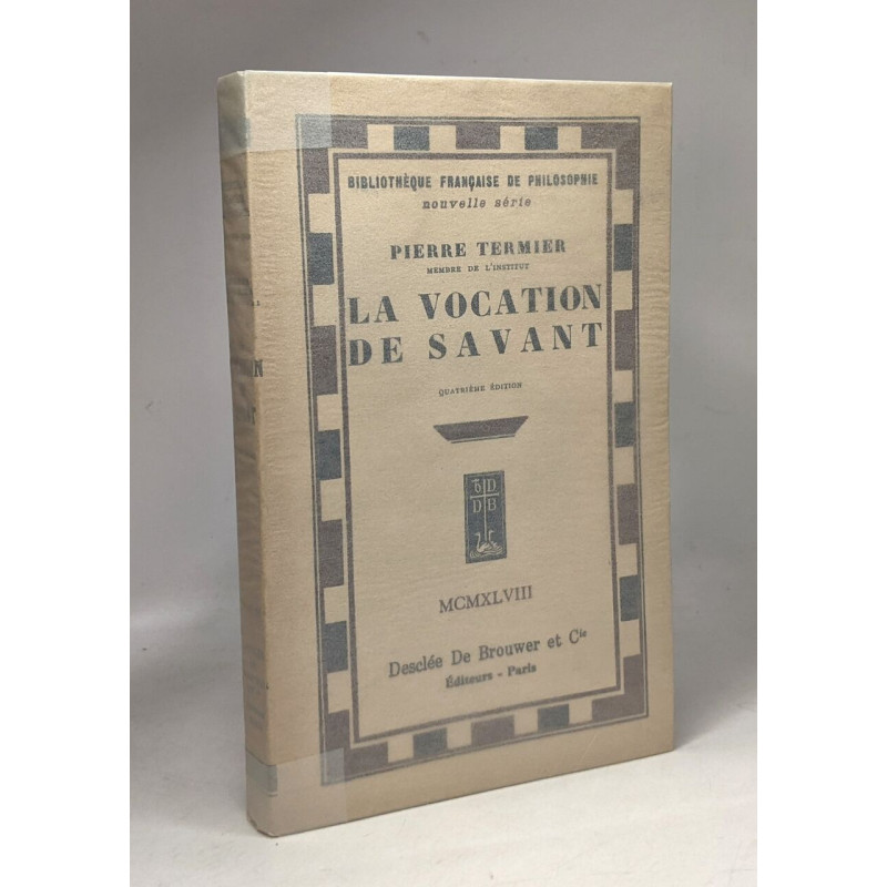 La vocation de savant - bibliothèque française de philosophie -...