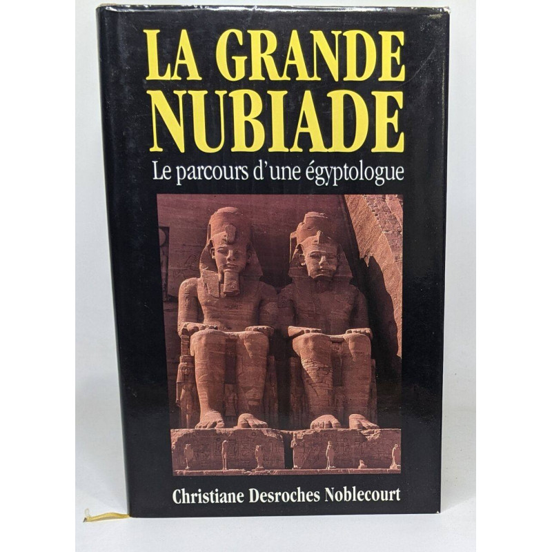 La grande Nubiade Le parcours d'une égyptologue