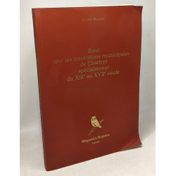 Essai sur les institutions municipales spécialement du XIIIe au...