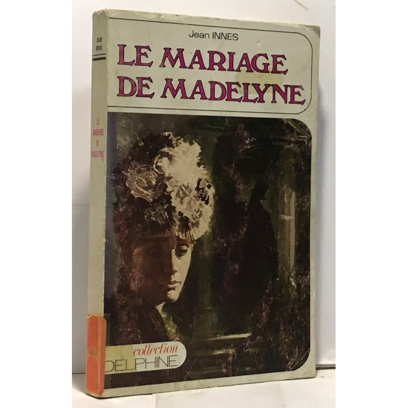 Le Mariage de Madelyne (Collection Delphine)