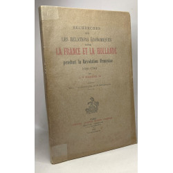 Recherches sur les relations économiques entre la France et la...
