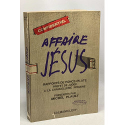 Affaire Jésus - rapports de Ponce Pilate préfet de Judée à la...