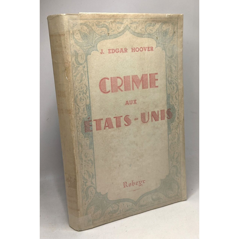 Crime aux Etats-Unis - préface et traduction de Frank Robrix
