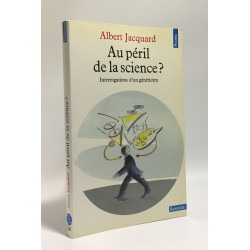 Au péril de la science ? interrogations d'un généticien