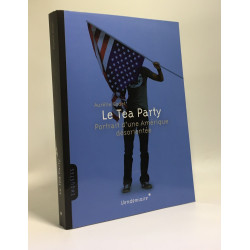 Le Tea Party - portrait d'une Amérique désorientée