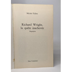 Richard Wright la quête inachevée
