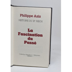 Histoire du IIIè reich - la fascination du passé
