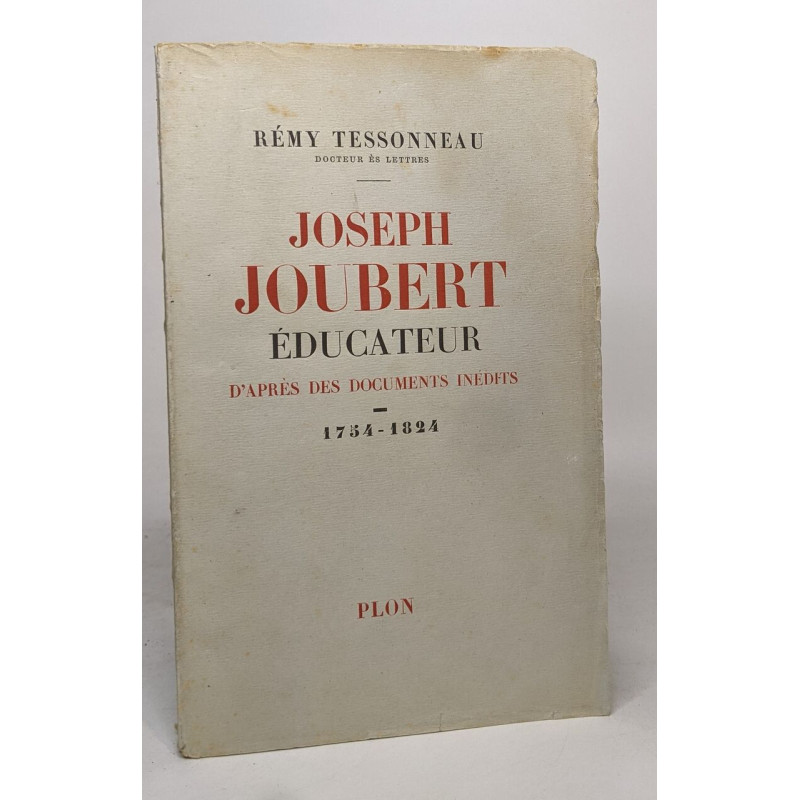 Joseph joubert educateur d'apres des documents inedits 1754-1824