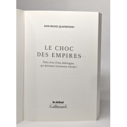 Le choc des empires: États-Unis Chine Allemagne : qui dominera...