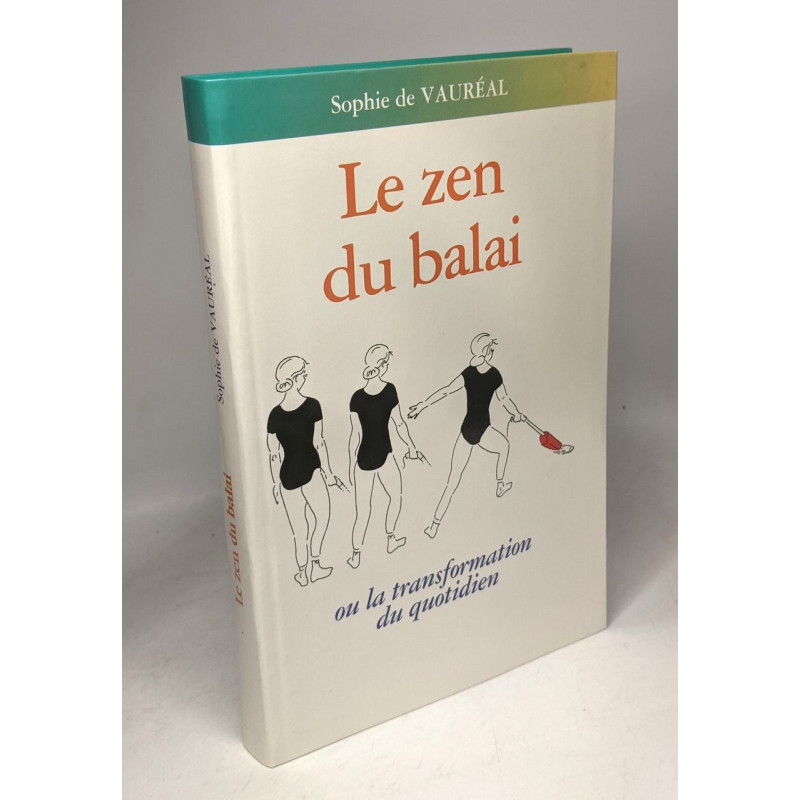 Le zen du balai ou La transformation du quotidien