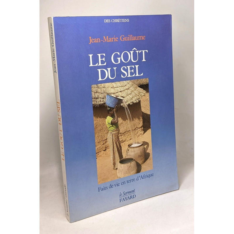 Le goût du sel - faits de vie en terre d'Afrique