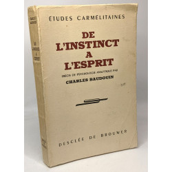 De l'instinct à l'esprit - précis de psychologie analytique