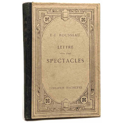 Lettre A M. D'alembert Sur les Spectacles avec une introduction un...