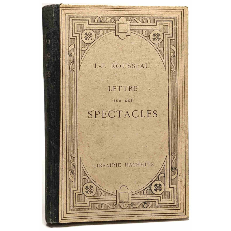 Lettre A M. D'alembert Sur les Spectacles avec une introduction un...