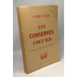 Les conserves chez soi - théorie et applications pratiques