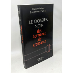Le Dossier noir des hormones de croissance