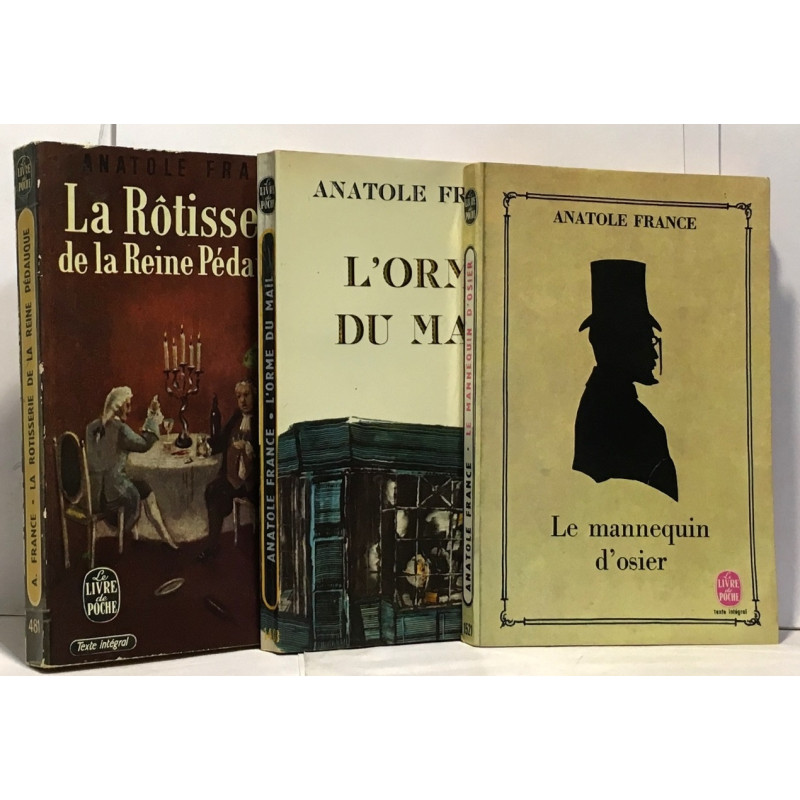 La rôtisserie de la Reine Pédauque + L'orme du mail + Le mannequin...