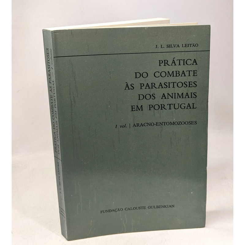 Pràtica do combate às parasitoses dos animais em Portugal - 1 vol....