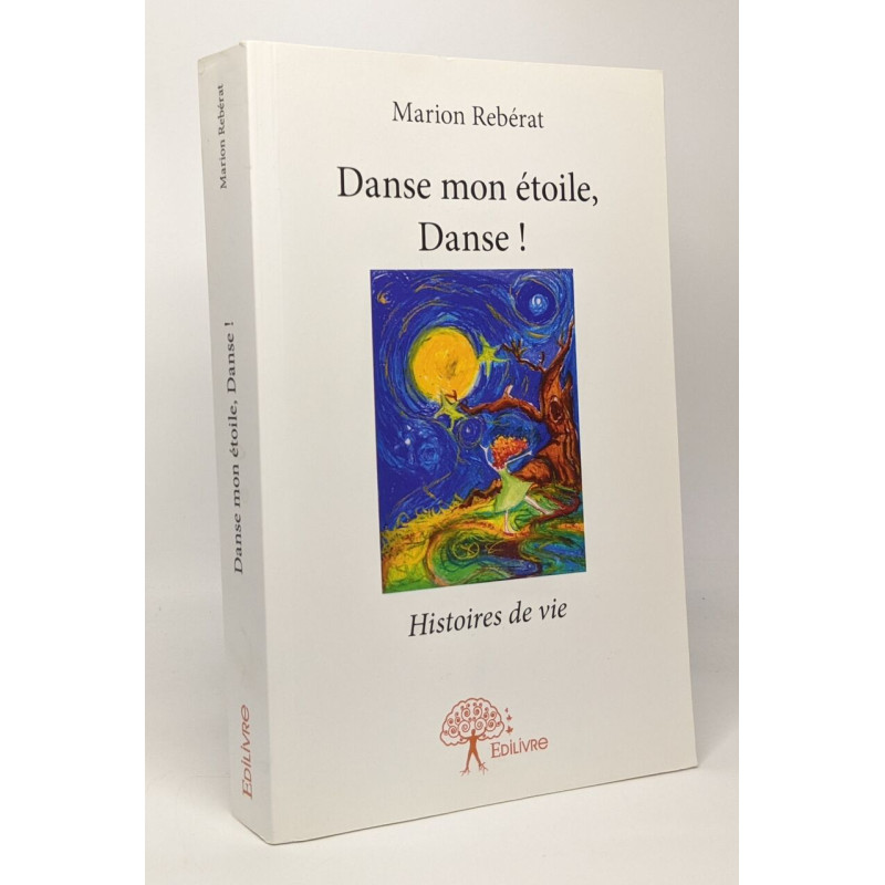 Danse mon étoile Danse ! - histoires de vie