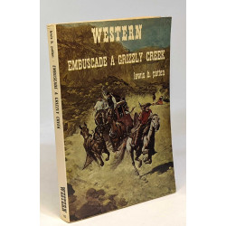 Embuscade à Grizzly Creek (Collection Western)