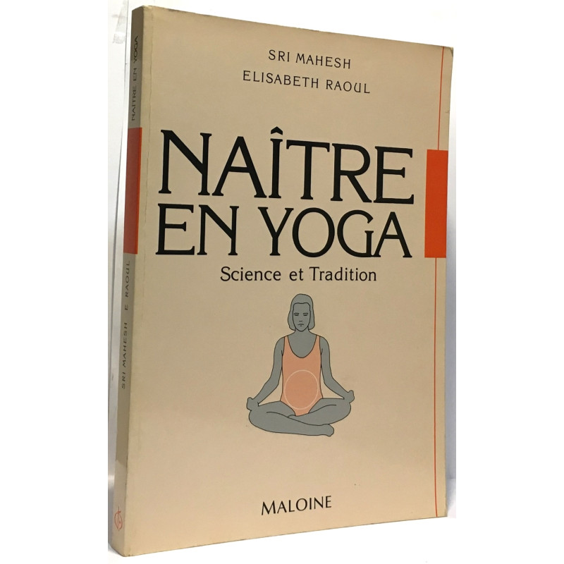 Naître en Yoga : Science et tradition