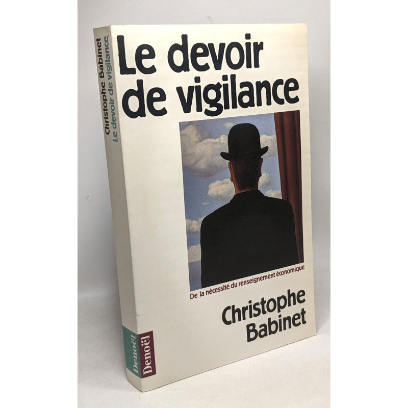 LE DEVOIR DE VIGILANCE: DE LA NECESSITE DU RENSEIGNEMENT ECONOMIQUE