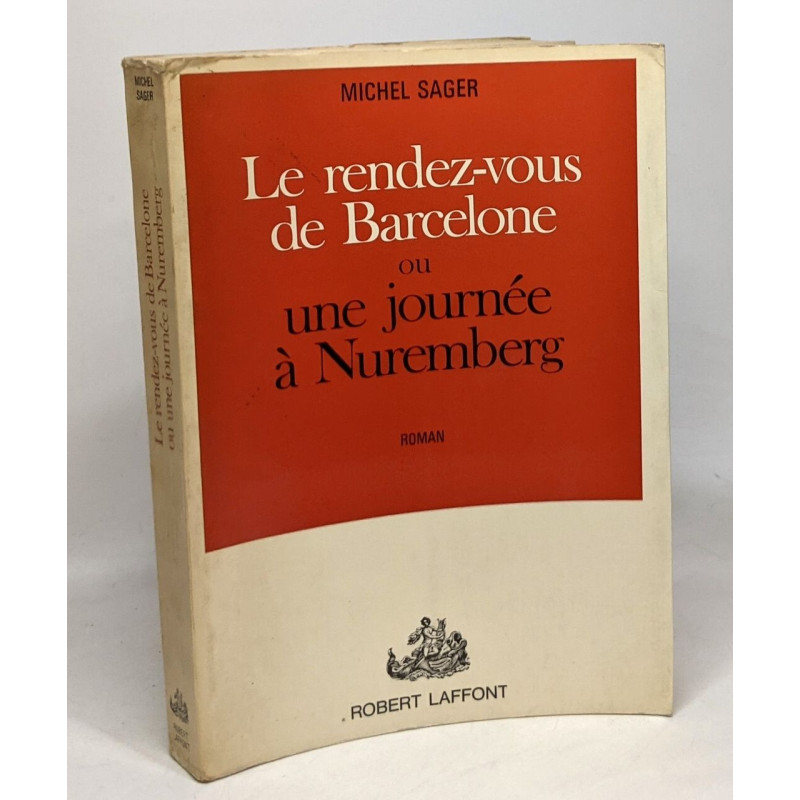 Le rendez-vous de Barcelone ou une journée à Nuremberg
