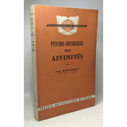 Psycho-sociologie des affinités - bibliothèque scientifique...