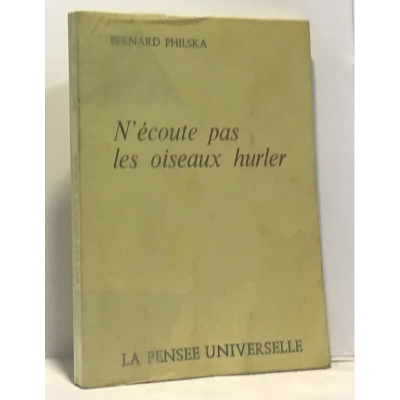 N'écoute pas les oiseaux hurler