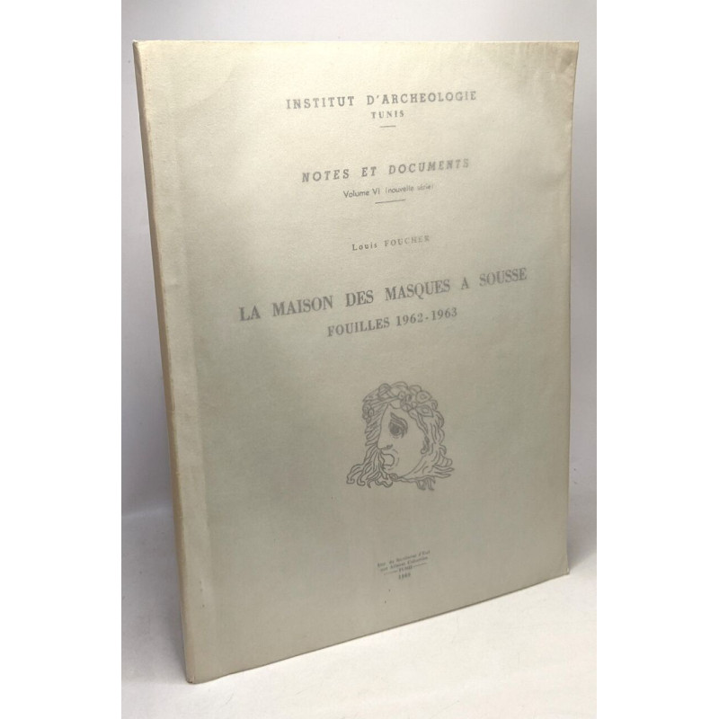 La maison des masques à Sousse - Fouilles 1962-1963 - institut...