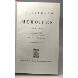 Mémoires - TOME UN et DEUX: I/ 1754-1807 + II/ 1807-1815