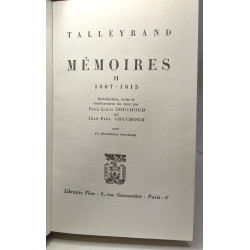Mémoires - TOME UN et DEUX: I/ 1754-1807 + II/ 1807-1815