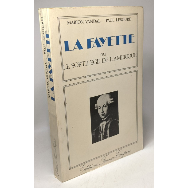 La fayette ou le sortilege de l'Amérique