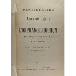Recherches et documents inédits sur l'orphanotrophium du Pape...