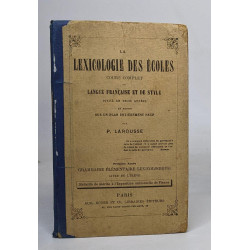 La lexicologie des écoles - cours complet de langue française et...