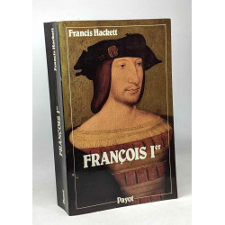 François Ier 1494-1547