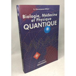 Biologie médecine et physique quantique