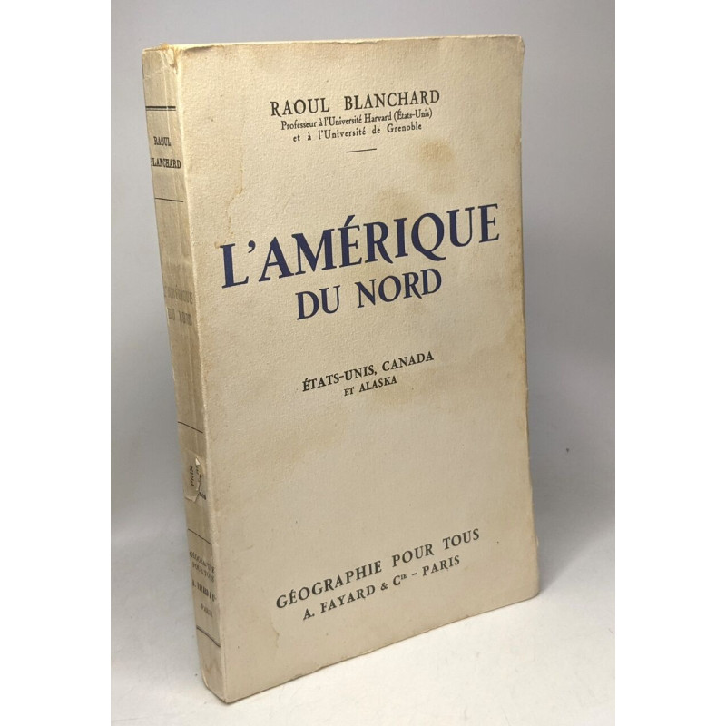 L'Amérique du Nord - Etats-Unis Canada et Alaska