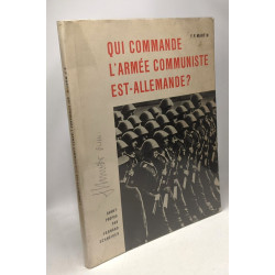 Qui commande l'armée communiste Est-Allemande? - avant propos par...