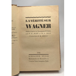 La vérité sur Wagner établie d'après les documents Burrel -...