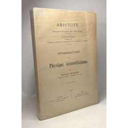 Introduction à la physique aristotélicienne - collection Aristote:...