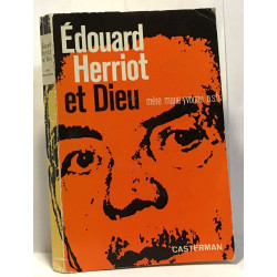 Edouard Herriot et Dieu ---- 2e édition