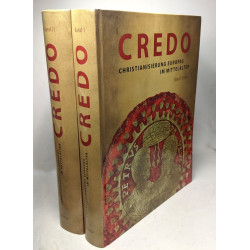CREDO: Christianisierung Europas im Mittelalter - Essays/Katalog -...
