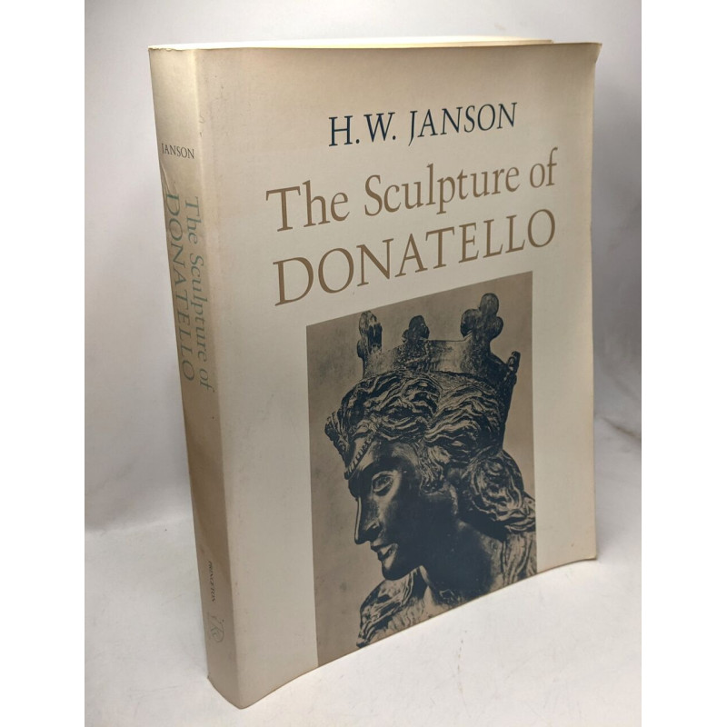 The Sculpture of Donatello: Incorporating the Notes and...