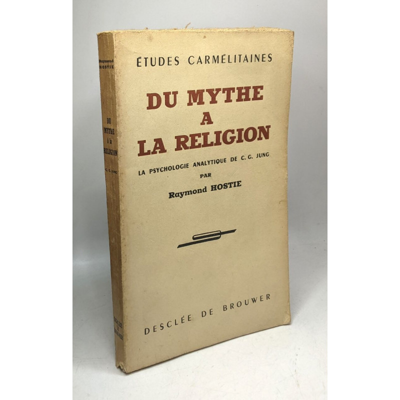 Du mythe à la religion. la Psychologie analytique de C. G. Jung