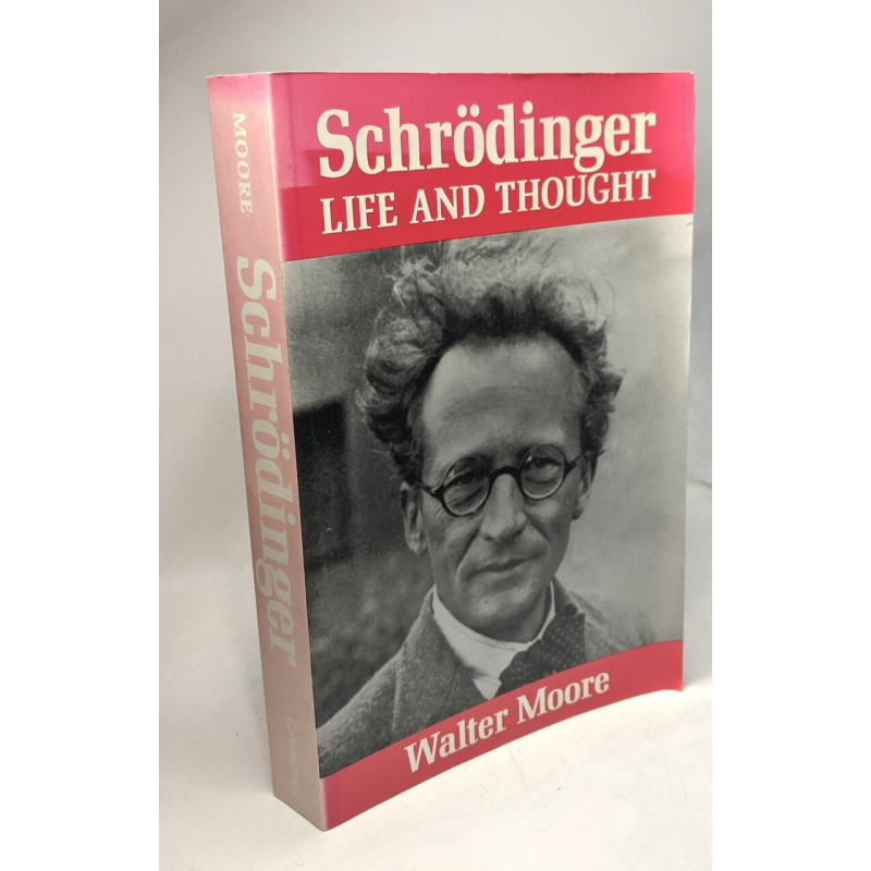Schrödinger : Life and Thought