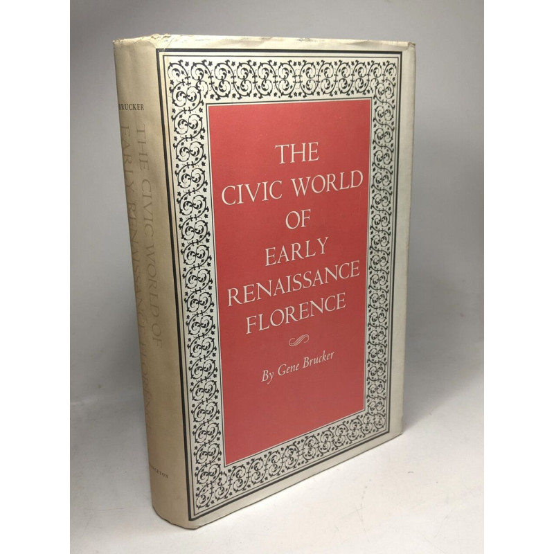 The civic world of early renaissance Florence
