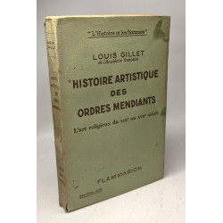 Histoire artistique des ordres mendiants : L'art religieux du...