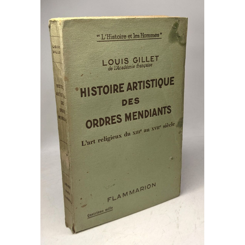 Histoire artistique des ordres mendiants : L'art religieux du...